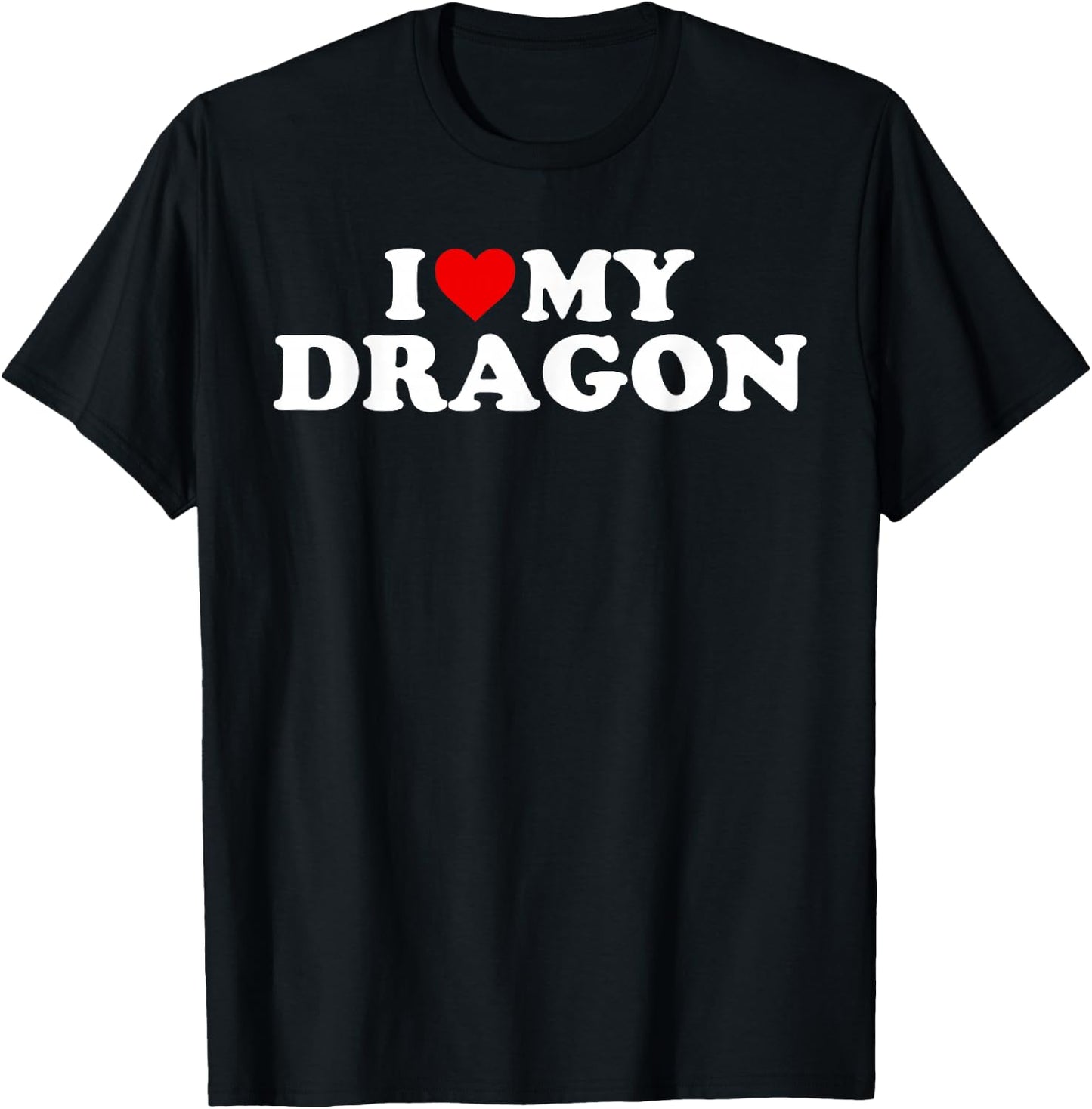 I Love My Dragon Design With Heart T-Shirt - T-Shirt | Black