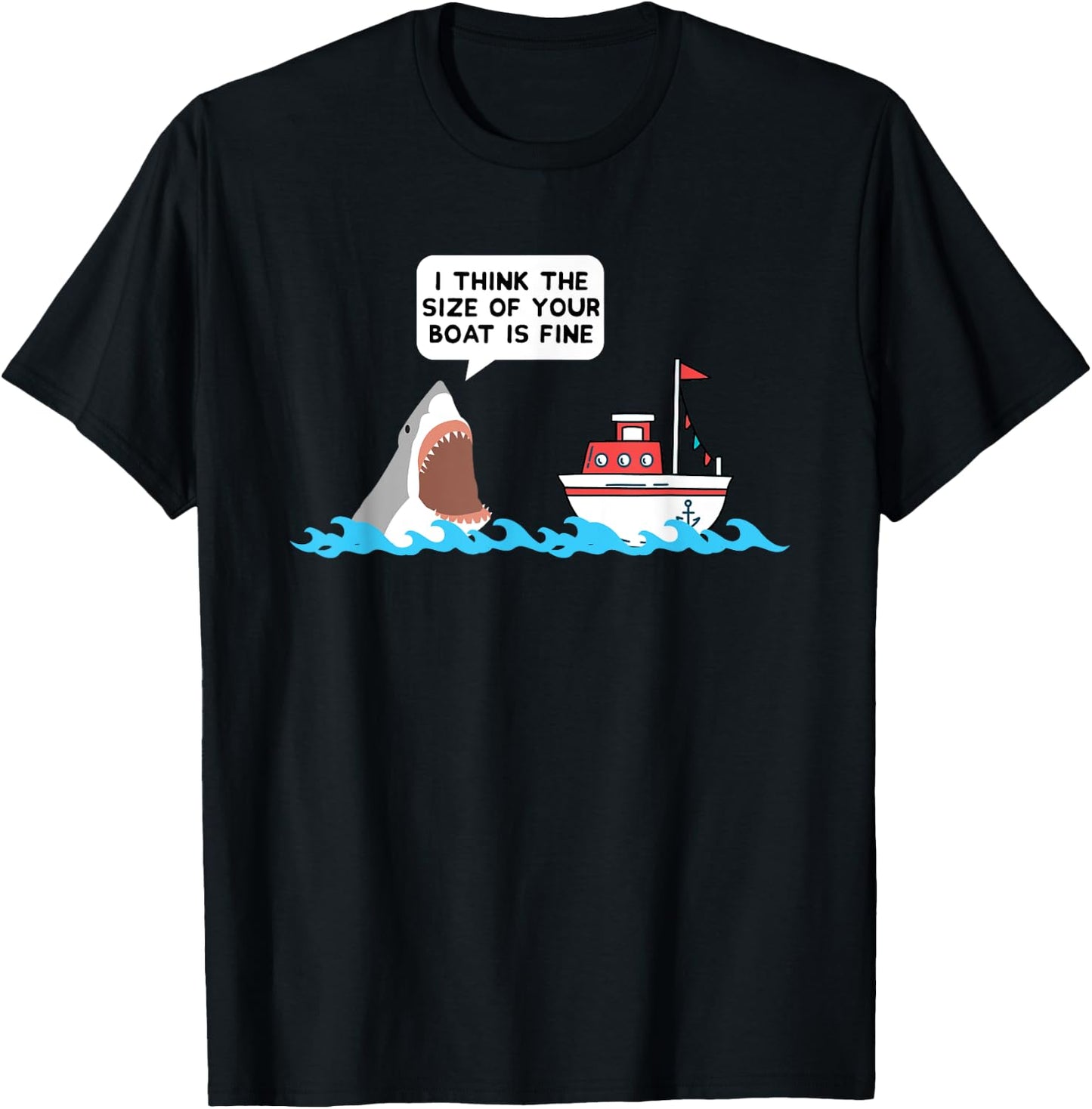 Shark Shirt Size Of Your Boat Is Fine Gift T-Shirt - T-Shirt | Black