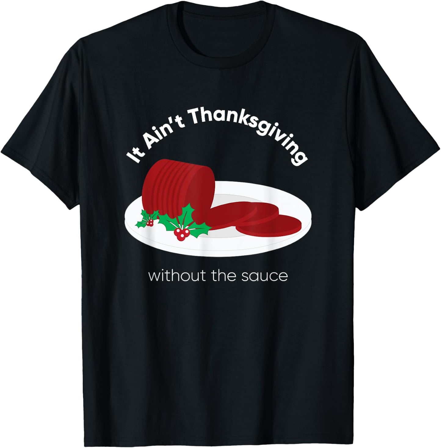 Cranberry Sauce Thanksgiving Day T-Shirt - T-Shirt | Black