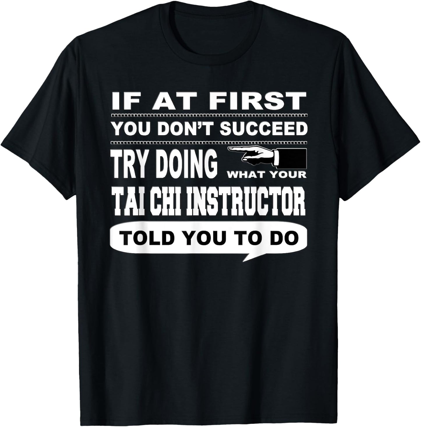 If at First You Don't Succeed Tai Chi Instructor T-Shirt - T-Shirt | Black