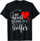 I Love My Golfer Husband Wife Gifts Valentines Day Shirt T-Shirt - T-Shirt | Black
