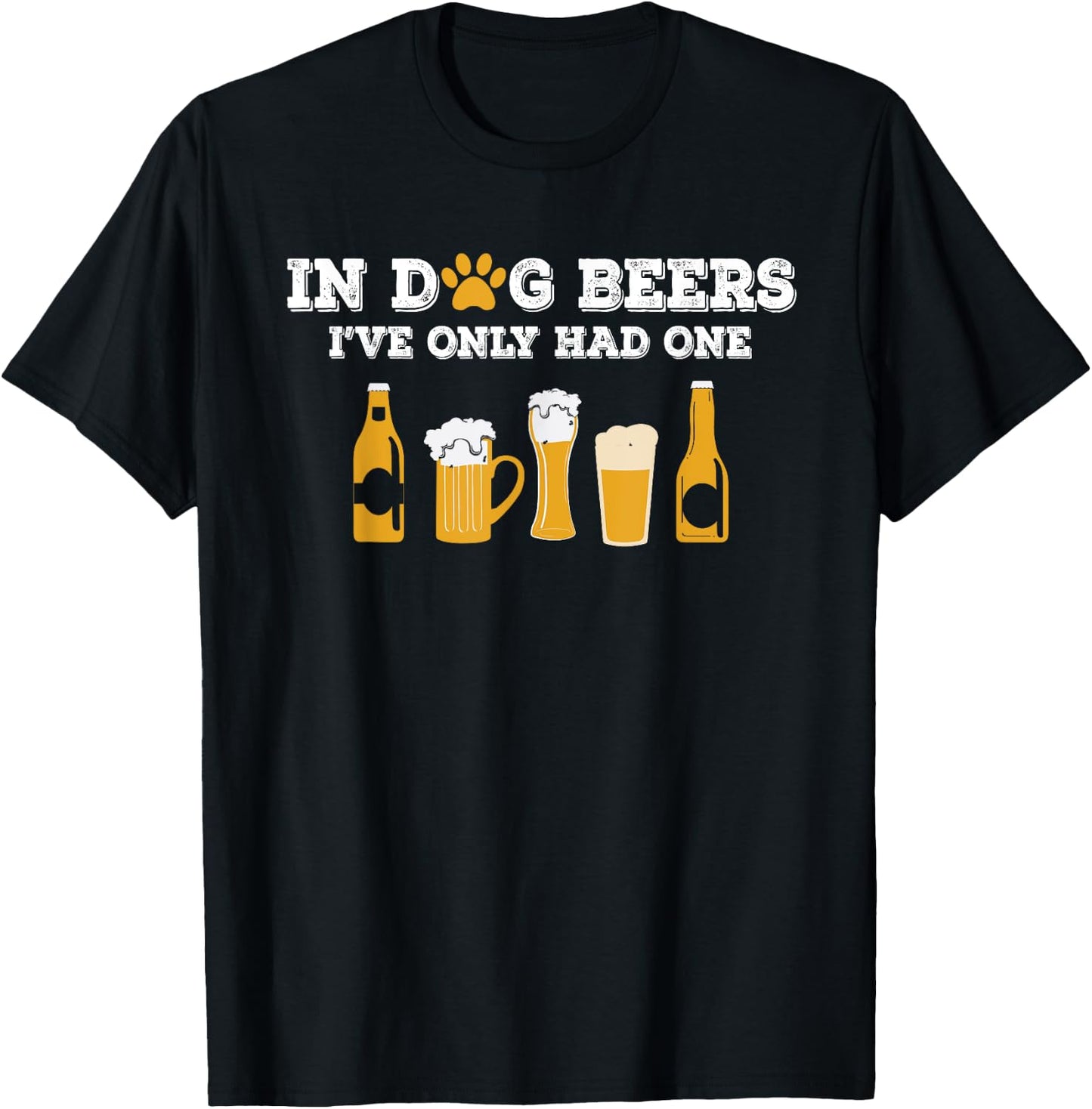 Dog Beers I've Only Had One Funny ETOH Women T-Shirt - T-Shirt | Black
