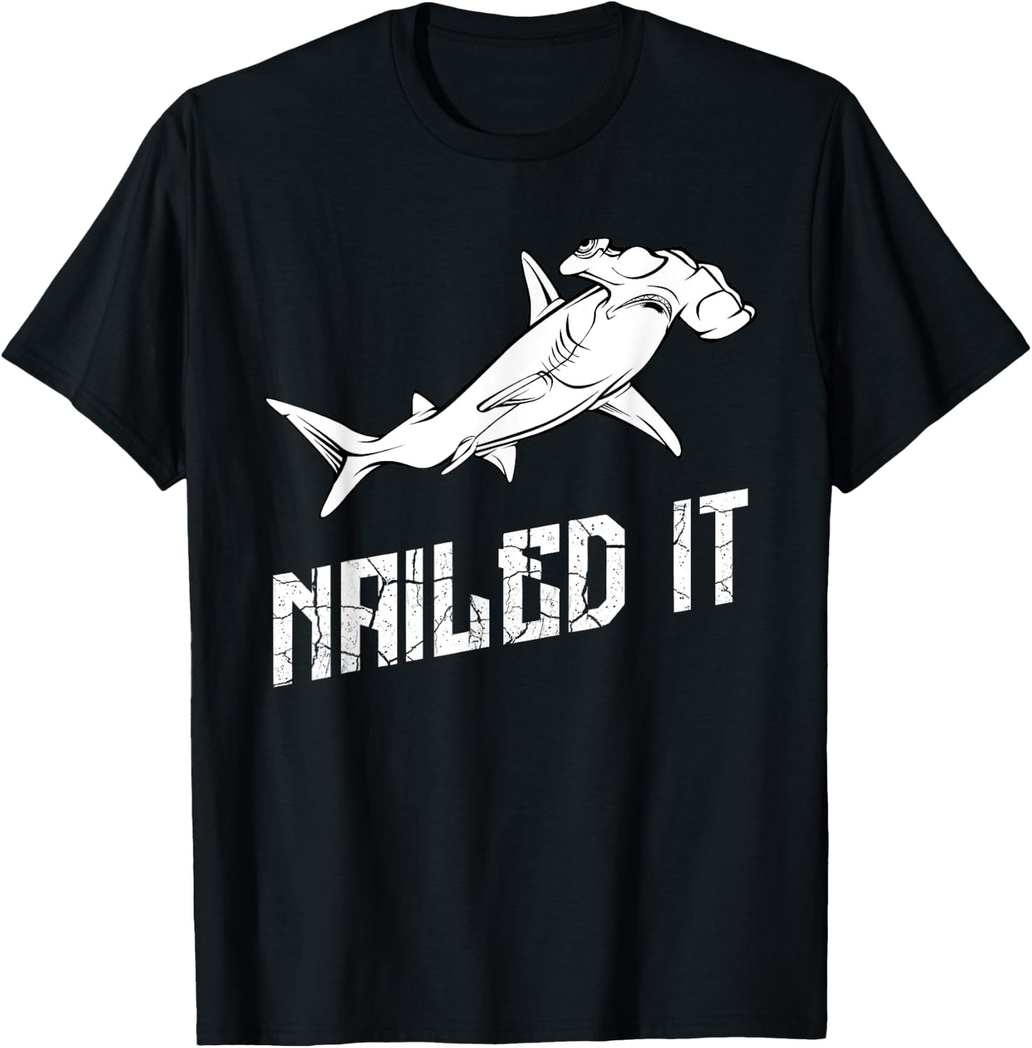 Hammerhead Shark Nailed It Ocean Week Of Shark T-Shirt - T-Shirt | Black