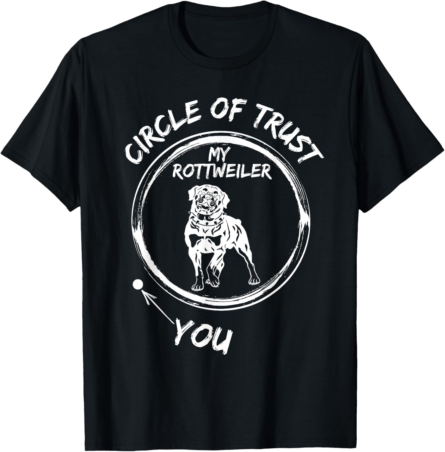 Circle Of Trust My Rottweiler And You T-Shirt - T-Shirt | Black