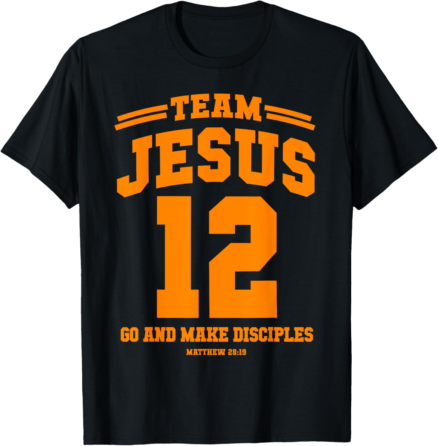 Team Jesus Go and make disciples Christian gift shirt T-Shirt - T-Shirt | Black
