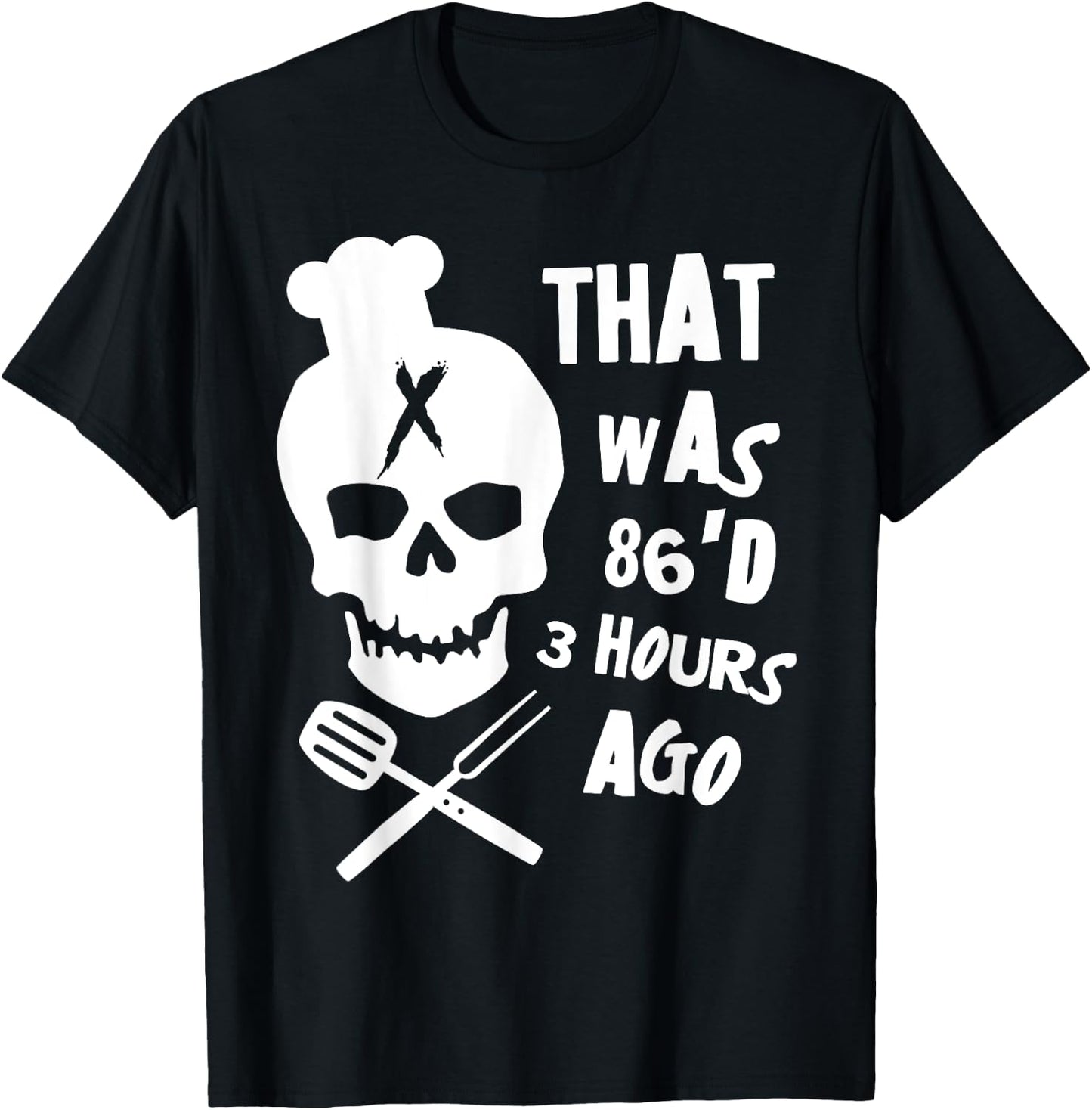 Funny Line Cook Chef 86'D Cooking Restaurant T-Shirt - T-Shirt | Black