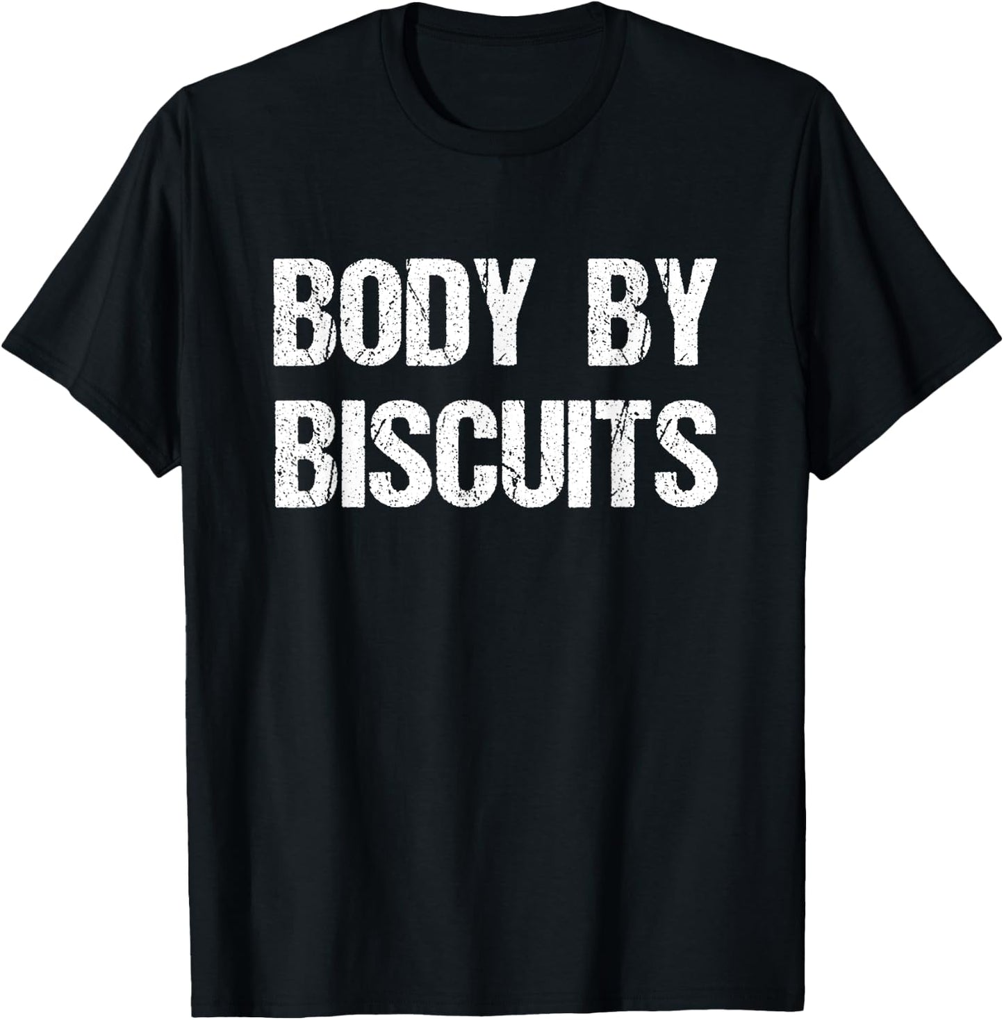Body By Biscuits Funny Food T-Shirt - T-Shirt | Black