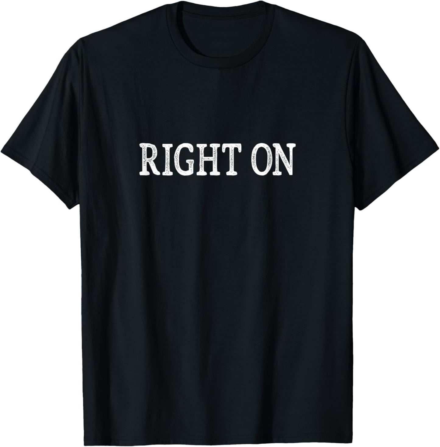 Right On - Vintage Style T-Shirt - T-Shirt | Black