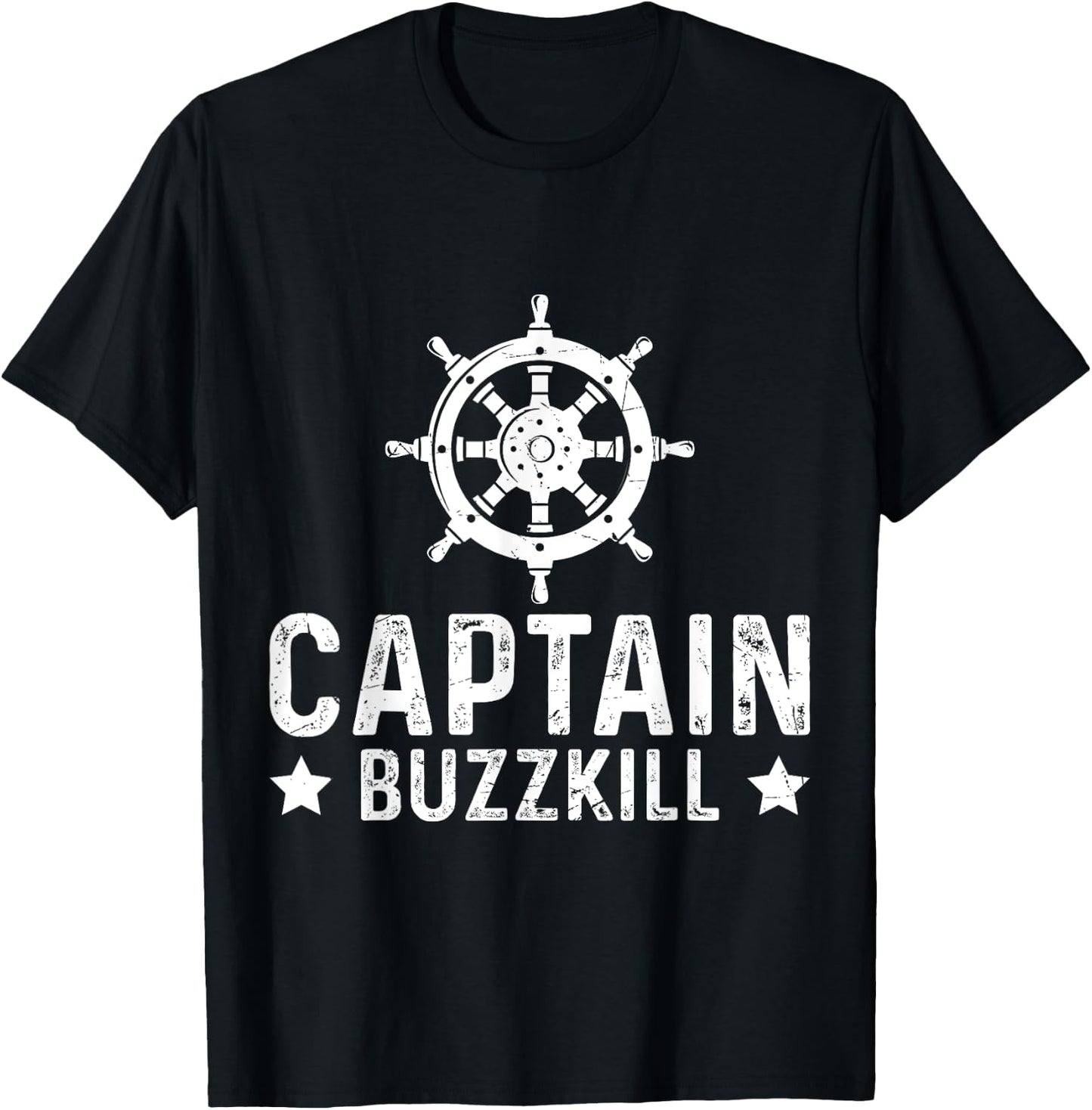Captain Buzzkill Funny Nautical Humor T-Shirt - T-Shirt | Black