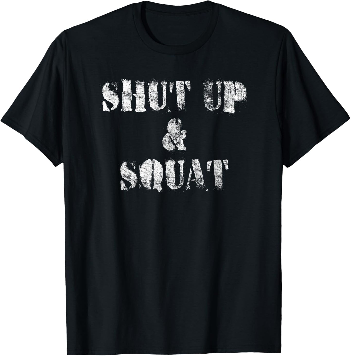 Shut Up and Squat - Leg Day (Vintage) - Black - -Adults - Short Sleeve - Classic Fit - Cotton 65%, Polyester 35% T-Shirt - T-Shirt | Black