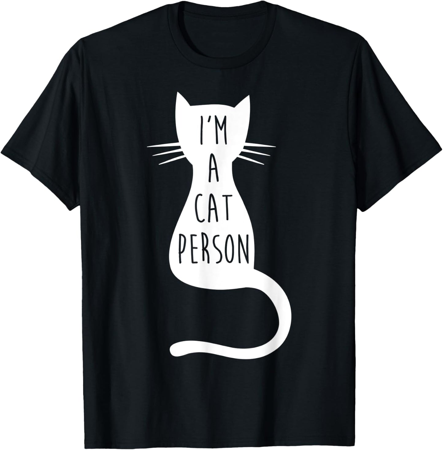 Cat Shirts - Funny Cat Shirt I'm A Cat Person T-Shirt - T-Shirt | Black