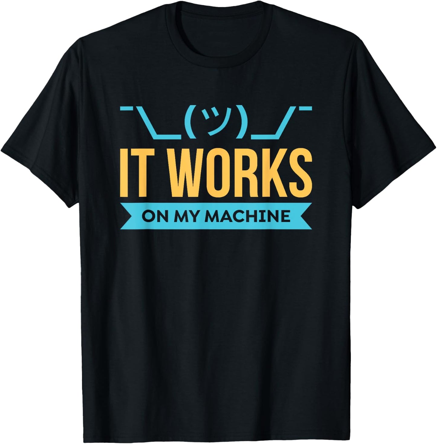 It Works on My Machine - Programming T-Shirt - T-Shirt | Black