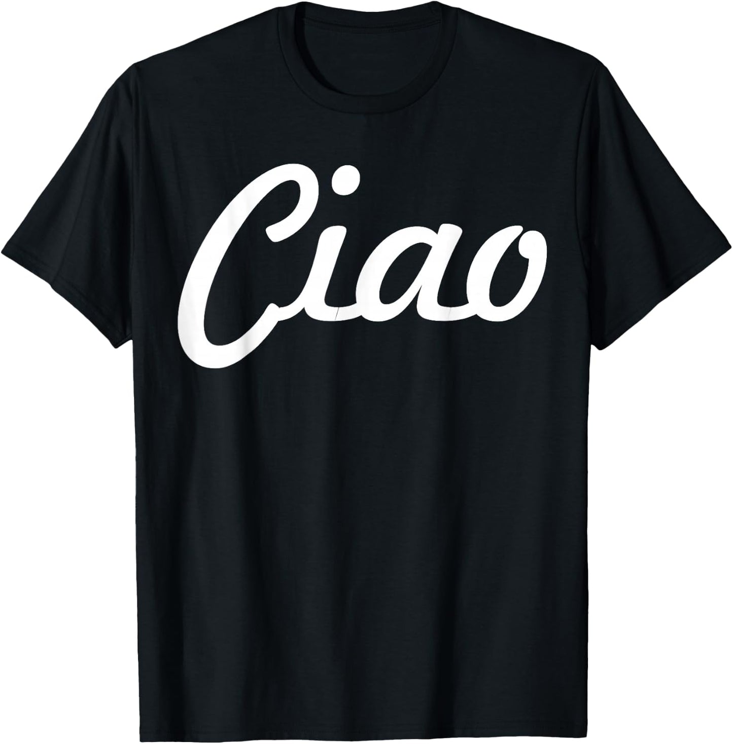 Ciao Italian Greeting | Italy Lover Language Gift T-Shirt - T-Shirt | Black
