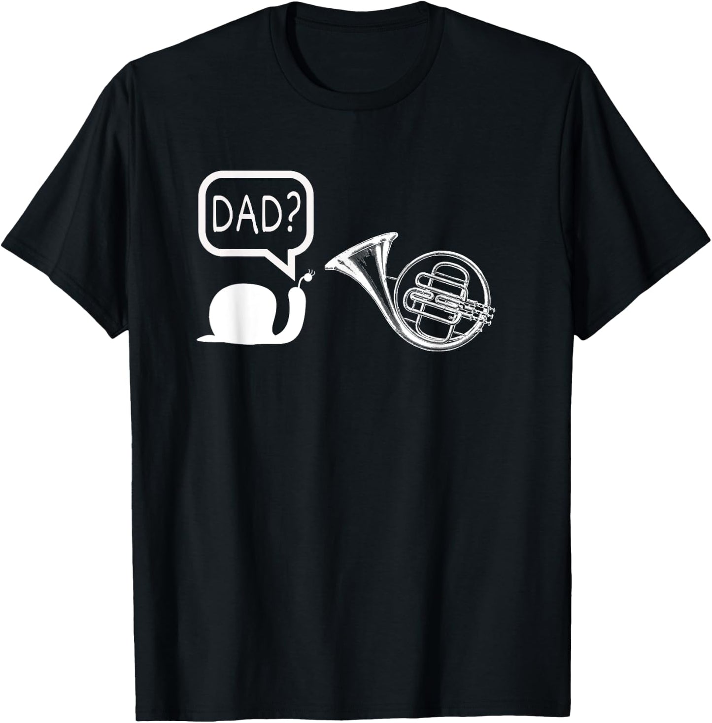 Funny French Horn Snail Dad Joke for Music Player Father T-Shirt - T-Shirt | Black