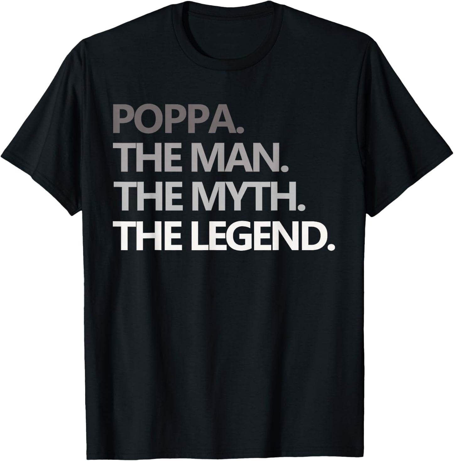 POPPA THE MAN MYTH LEGEND Funny Grandpa T Shirt Father's Day T-Shirt - T-Shirt | Black