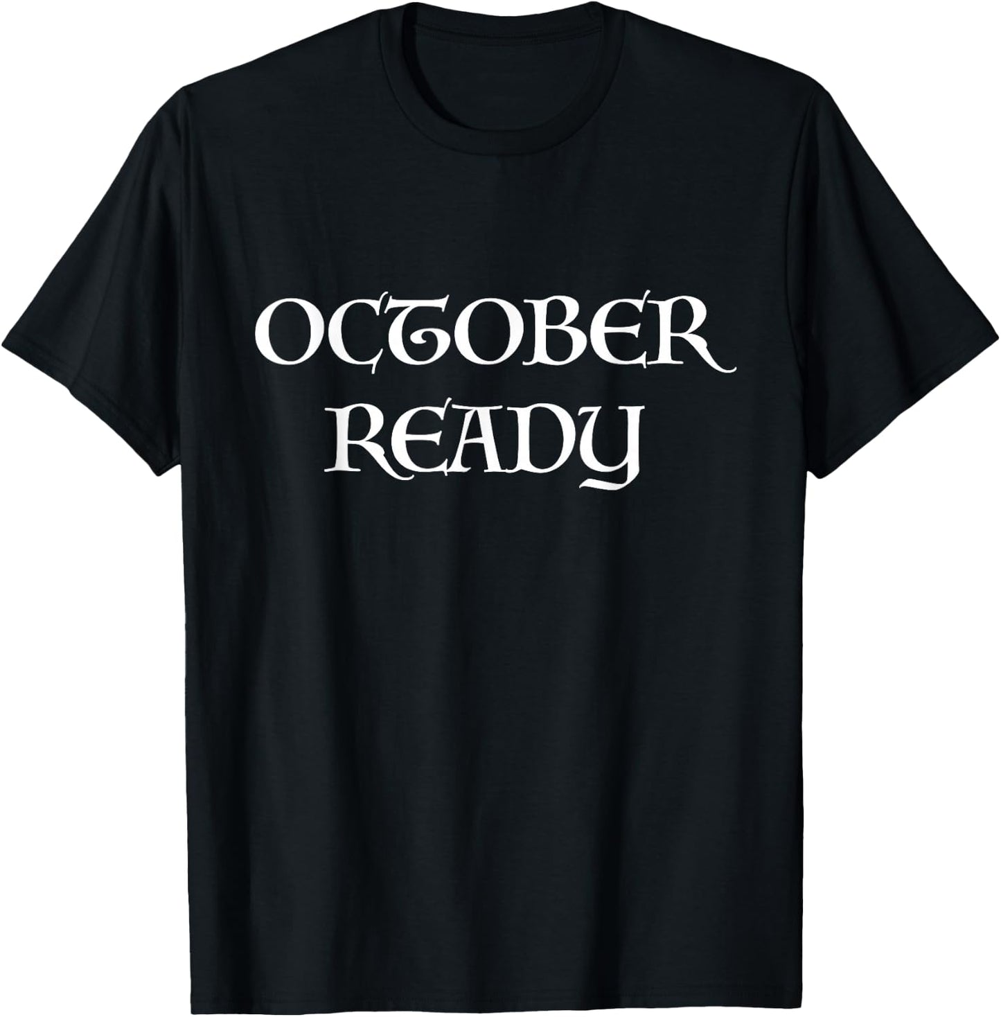 October Ready Baseball T-Shirt - T-Shirt | Black