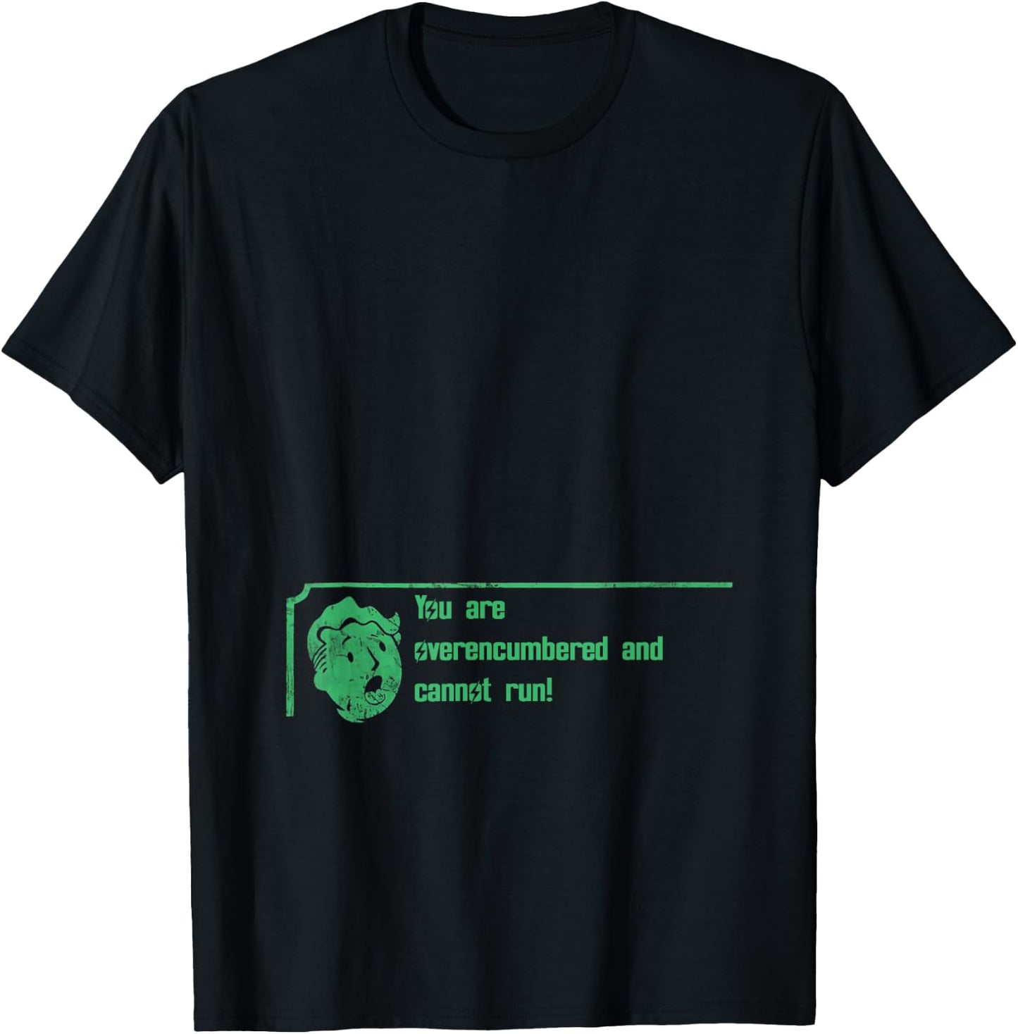 You Are Overencumbered and Cannot Run! Shirt T-Shirt - T-Shirt | Black