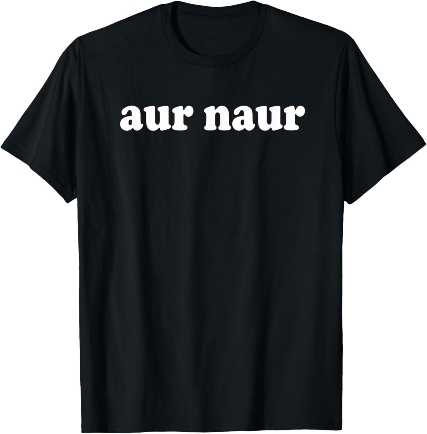 AUR Naur Funny Internet Meme Women Retro Font T-Shirt - T-Shirt | Black