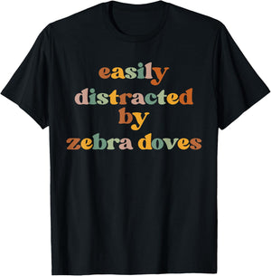 Easily Distracted By A Pigeon - Pigeon Zebra Dove T-Shirt - T-Shirt | Black