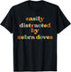 Easily Distracted By A Pigeon - Pigeon Zebra Dove T-Shirt - T-Shirt | Black