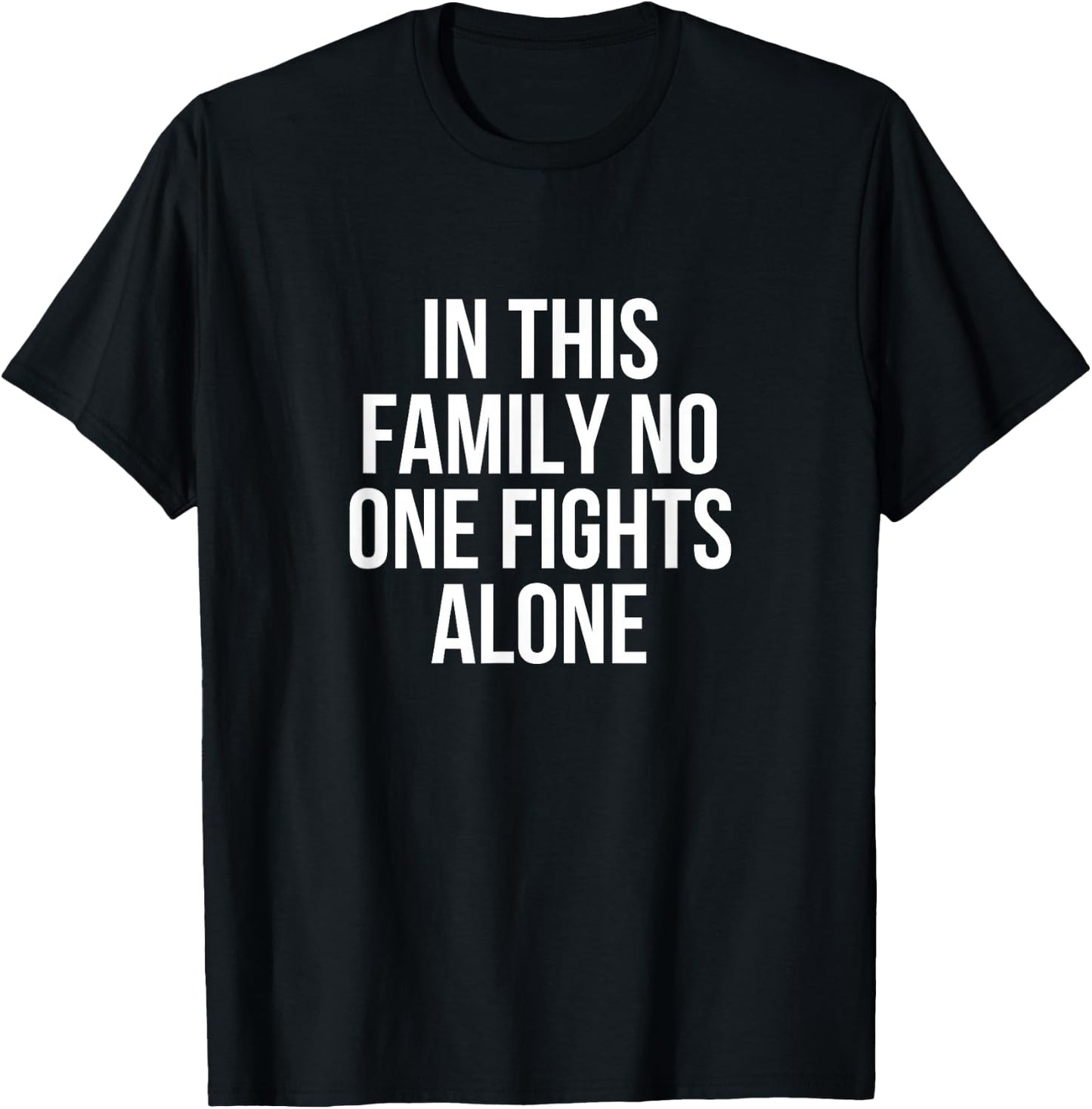 In This Family No One Fight Alone Anti Cancer T-Shirt - T-Shirt | Black