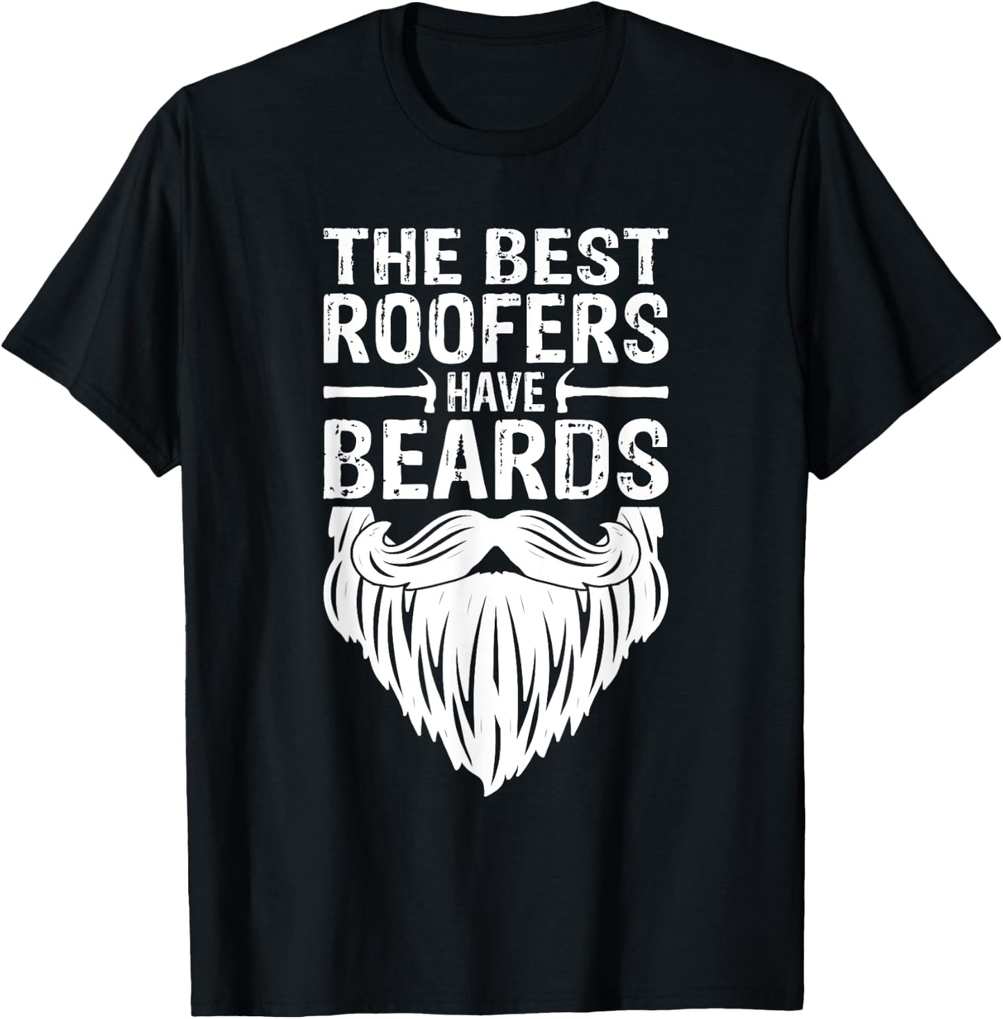 The Best Roofers Have Beards Roofing MM T-Shirt - T-Shirt | Black