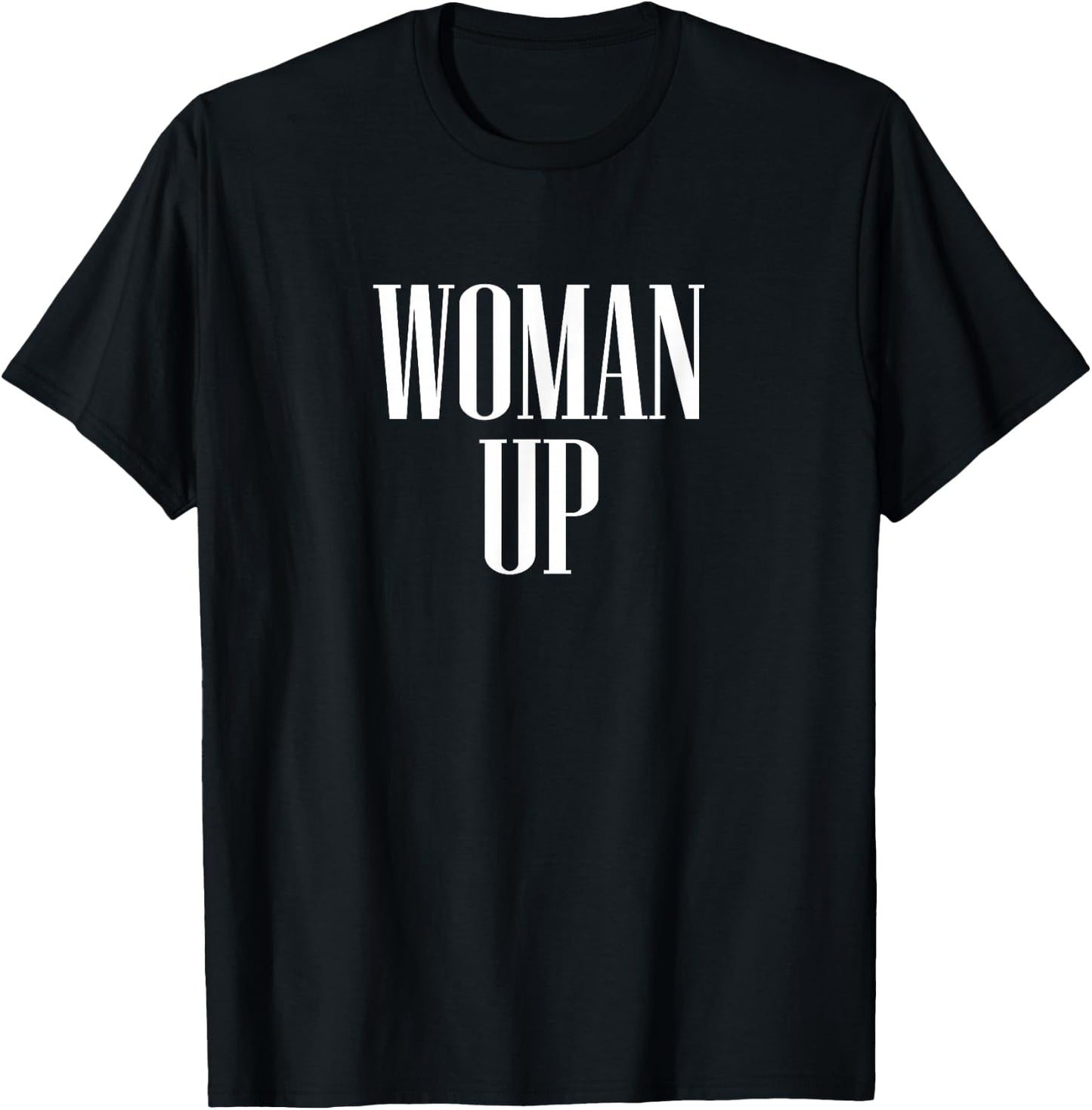 Woman Up - Female Empowerment & Motivation T-Shirt - T-Shirt | Black