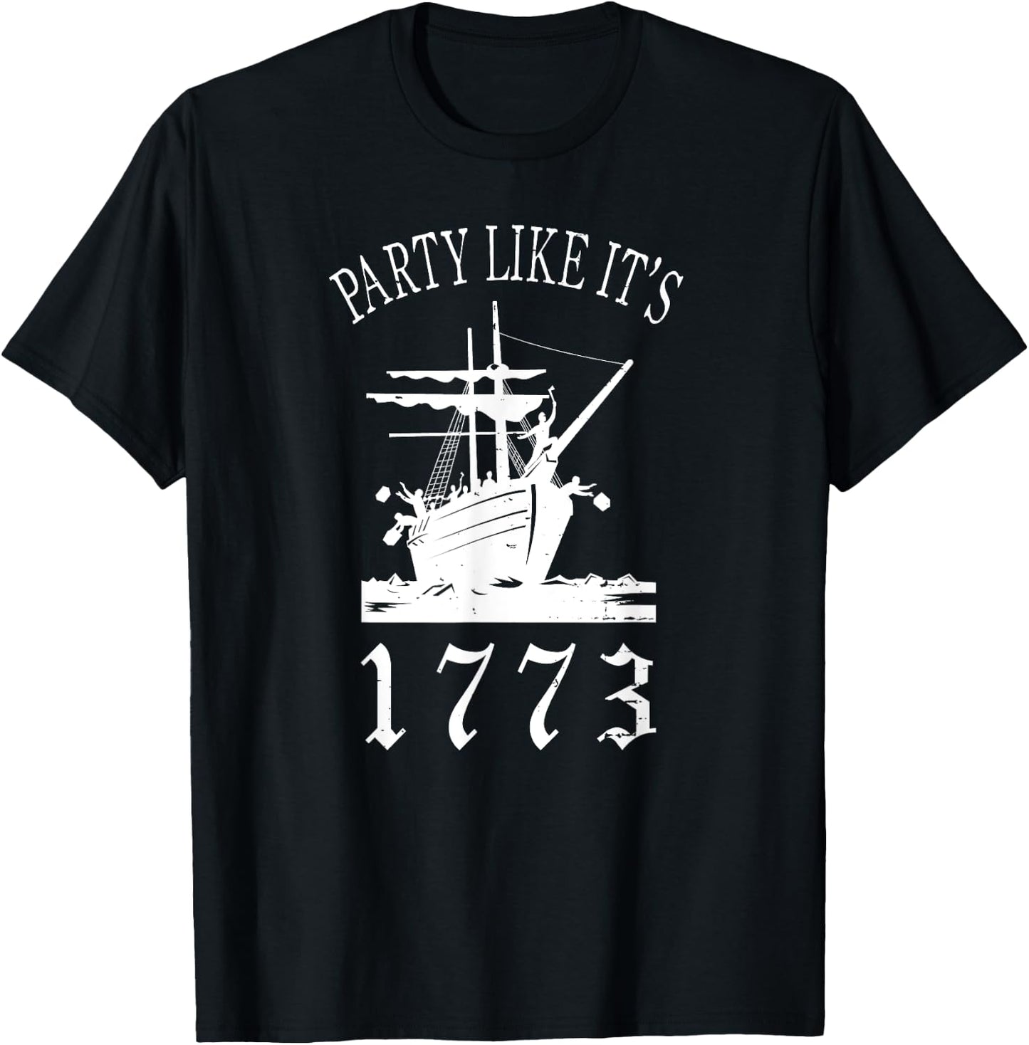 Party Like it's 1773 Boston Tea Funny Political Joke T-Shirt - T-Shirt | Black