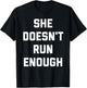 She Doesn't Run Enough Funny Matching His/Hers T-Shirt - T-Shirt | Black