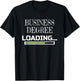 Business Degree Loading Business School Major T-Shirt - T-Shirt | Black
