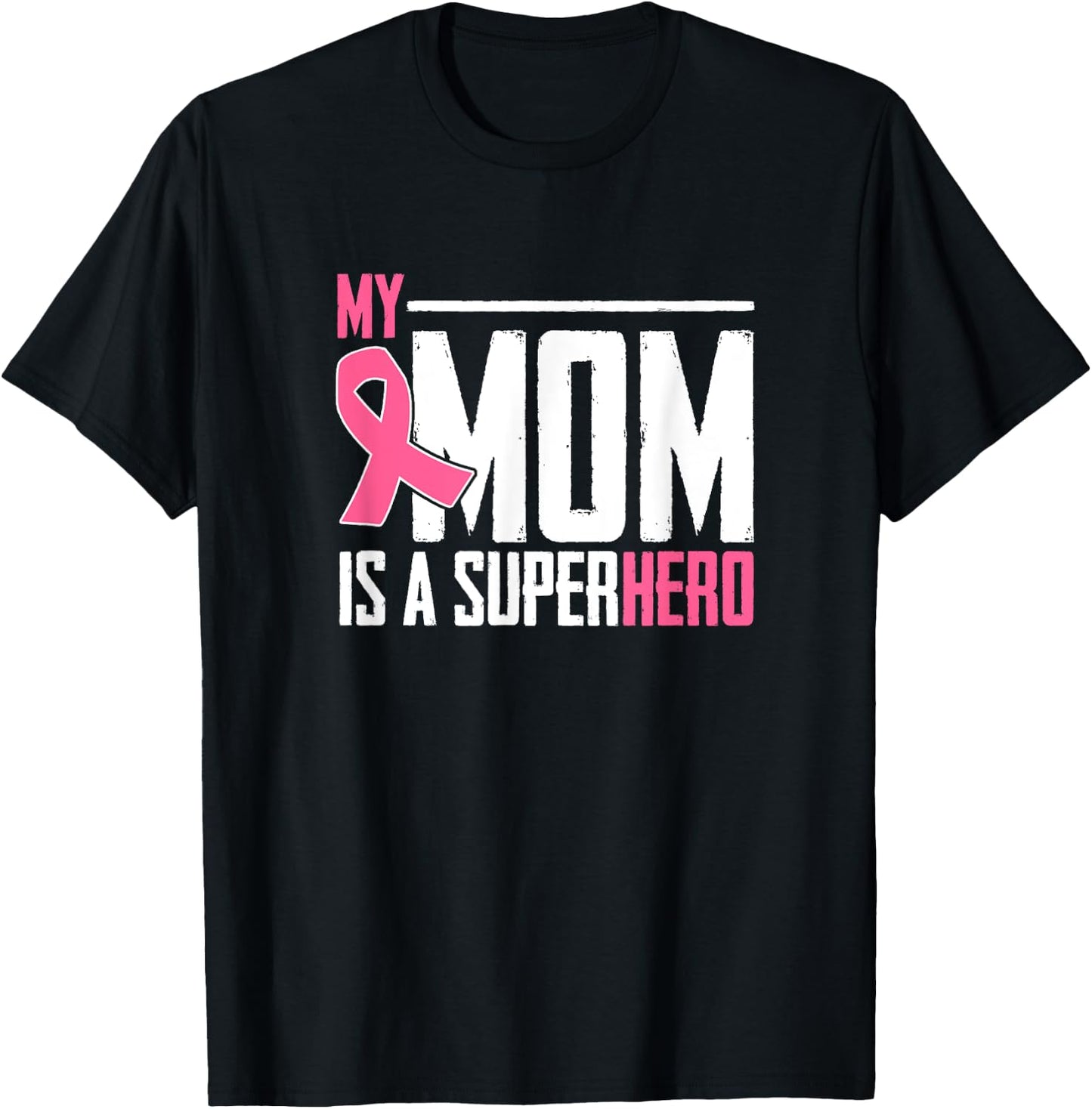 My Mom Is My Superhero Breast Cancer Gift Amazing Mom T-Shirt - T-Shirt | Black
