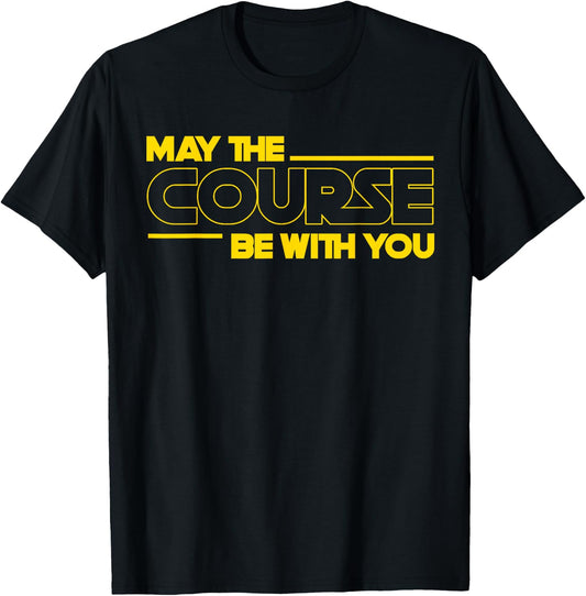 Funny May The Course Be With You Golf Women T-Shirt - T-Shirt | Black