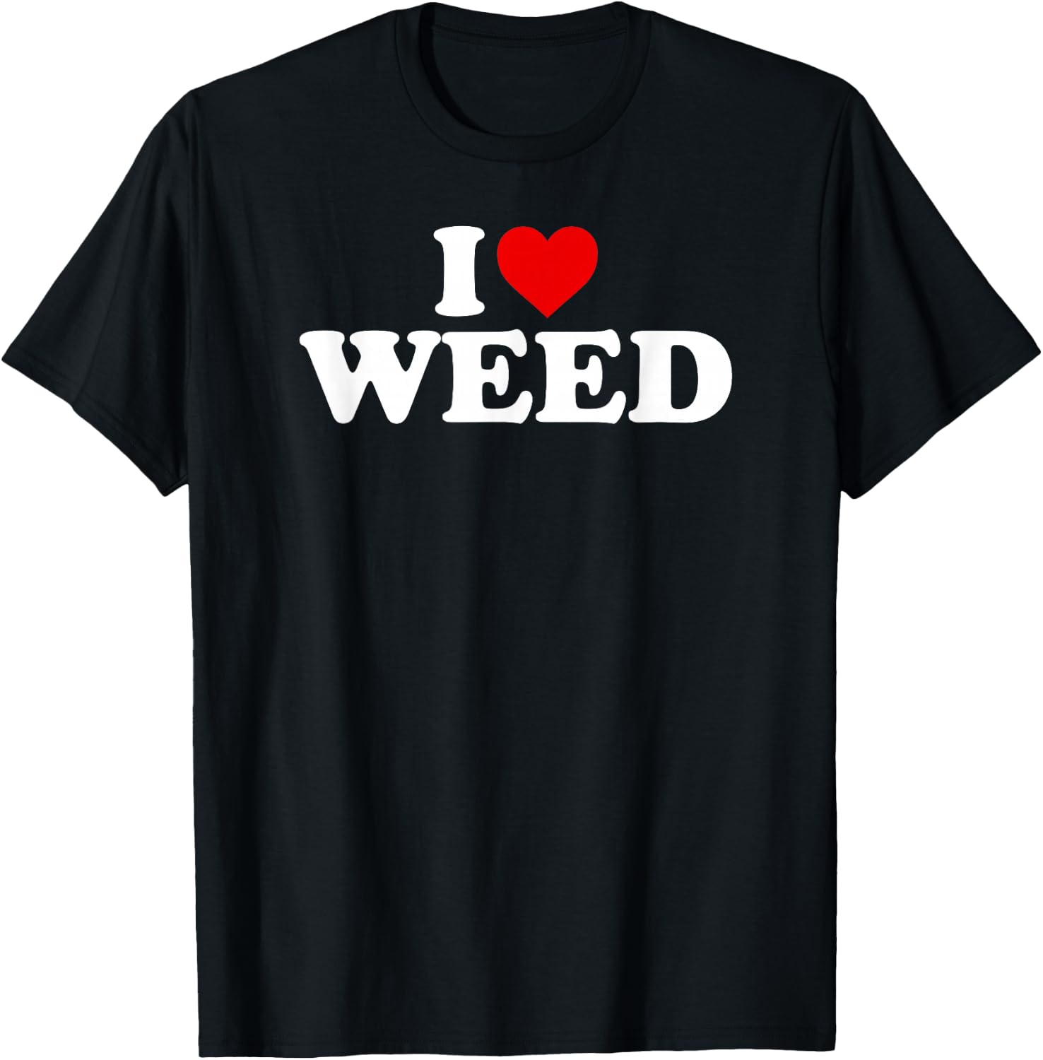 I Love Weed - Heart T-Shirt - T-Shirt | Black