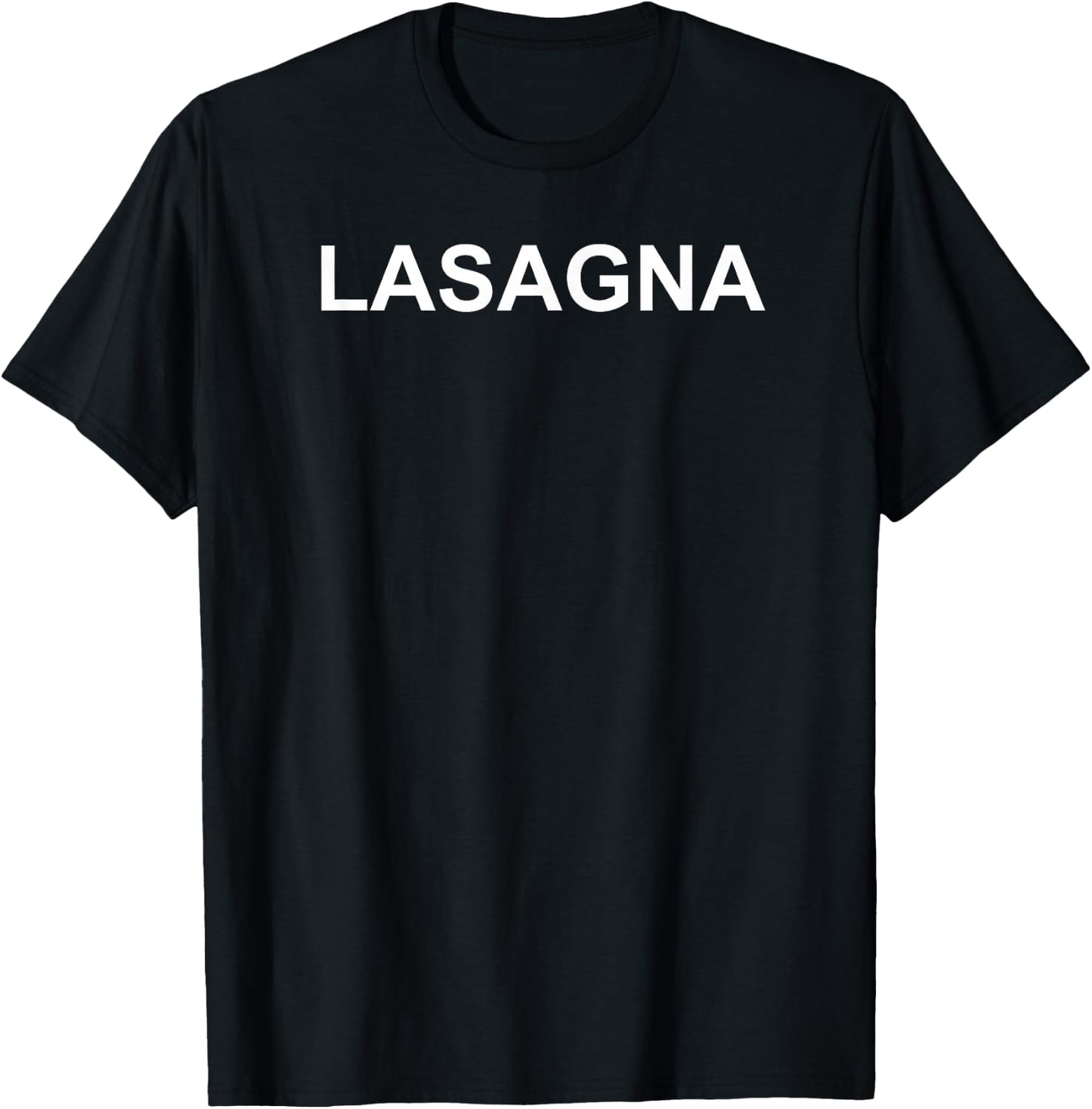 Shirt That Says Lasagna Text Costume Gift T-Shirt - T-Shirt | Black