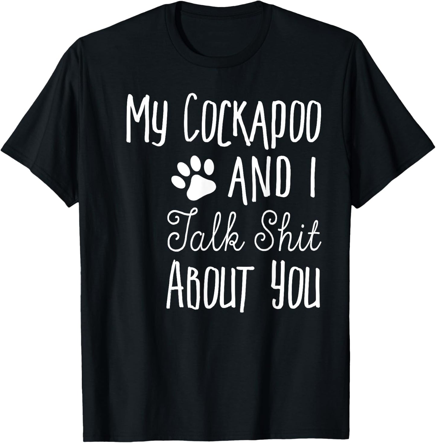 Funny Cockapoo Shirt - Cockapoo Owner Gift - Dog Lover Shirt Men Women T-Shirt - T-Shirt | Black