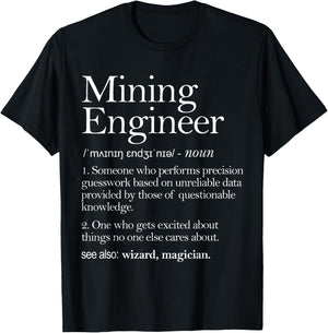 Mining Engineer Definition Apparel, Mine Engineering T-Shirt - T-Shirt | Black
