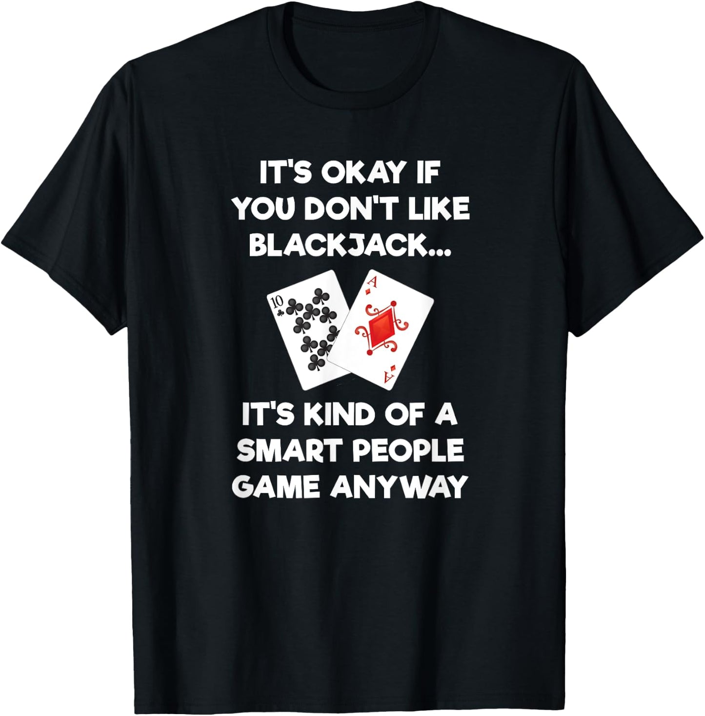 Blackjack Gift - Funny Smart - Casino Card Game T-Shirt - T-Shirt | Black