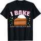 I Bake So I Don't Punch People In The Throat Baking T-Shirt - T-Shirt | Black