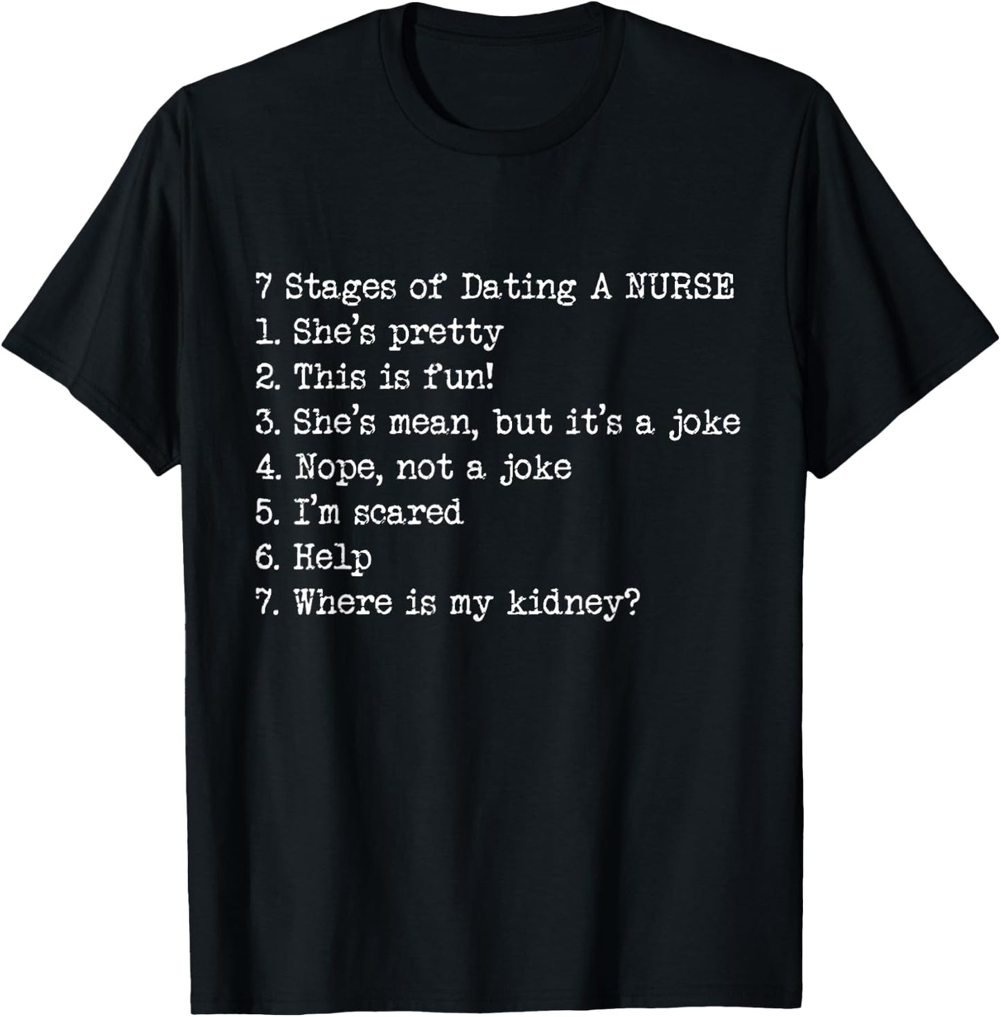 Funny Nurse - Seven Stages of Dating a Nurse T-Shirt - T-Shirt | Black