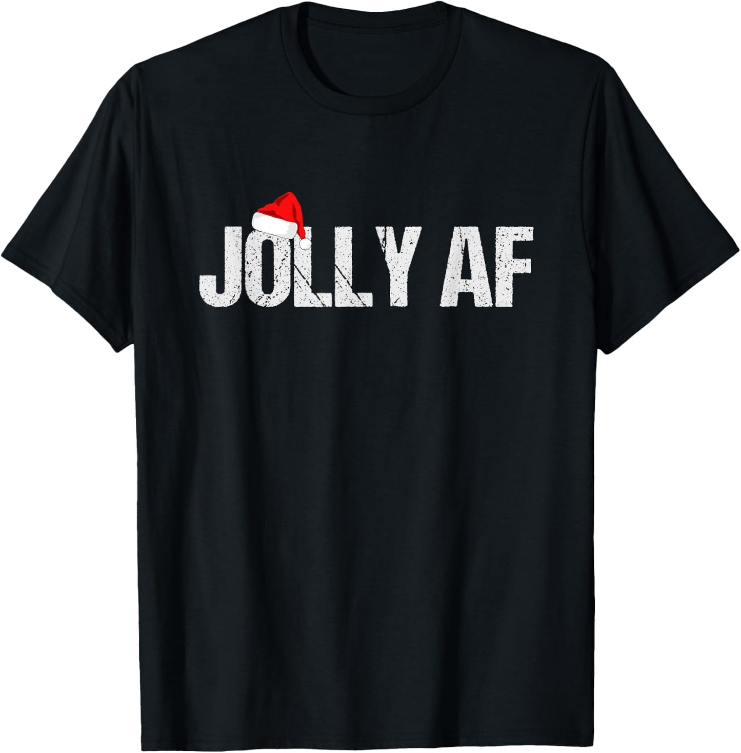 Funny Christmas Shirts, Gifts & Pajamas Santa Hat Jolly AF T-Shirt - T-Shirt | Black