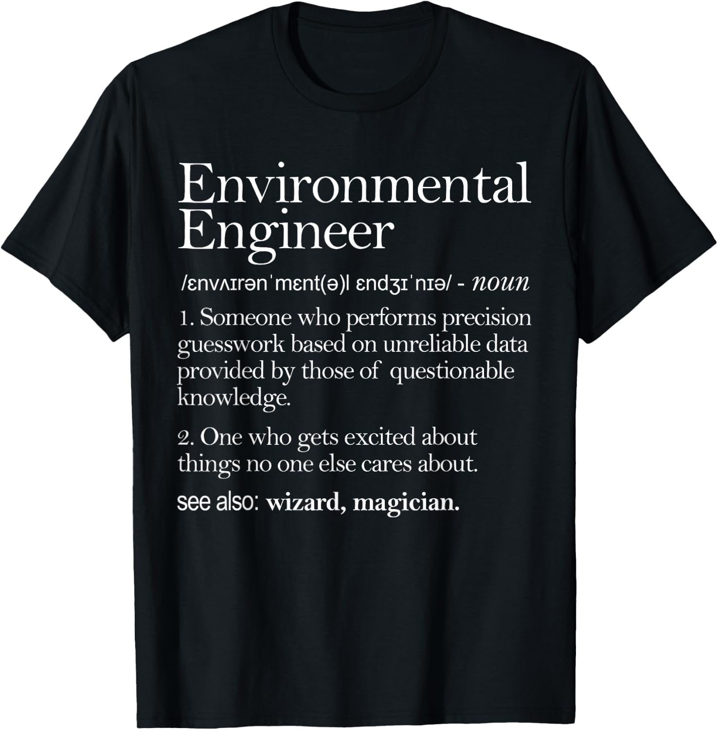 Environmental Engineer Definition Apparel, Environment T-Shirt - T-Shirt | Black