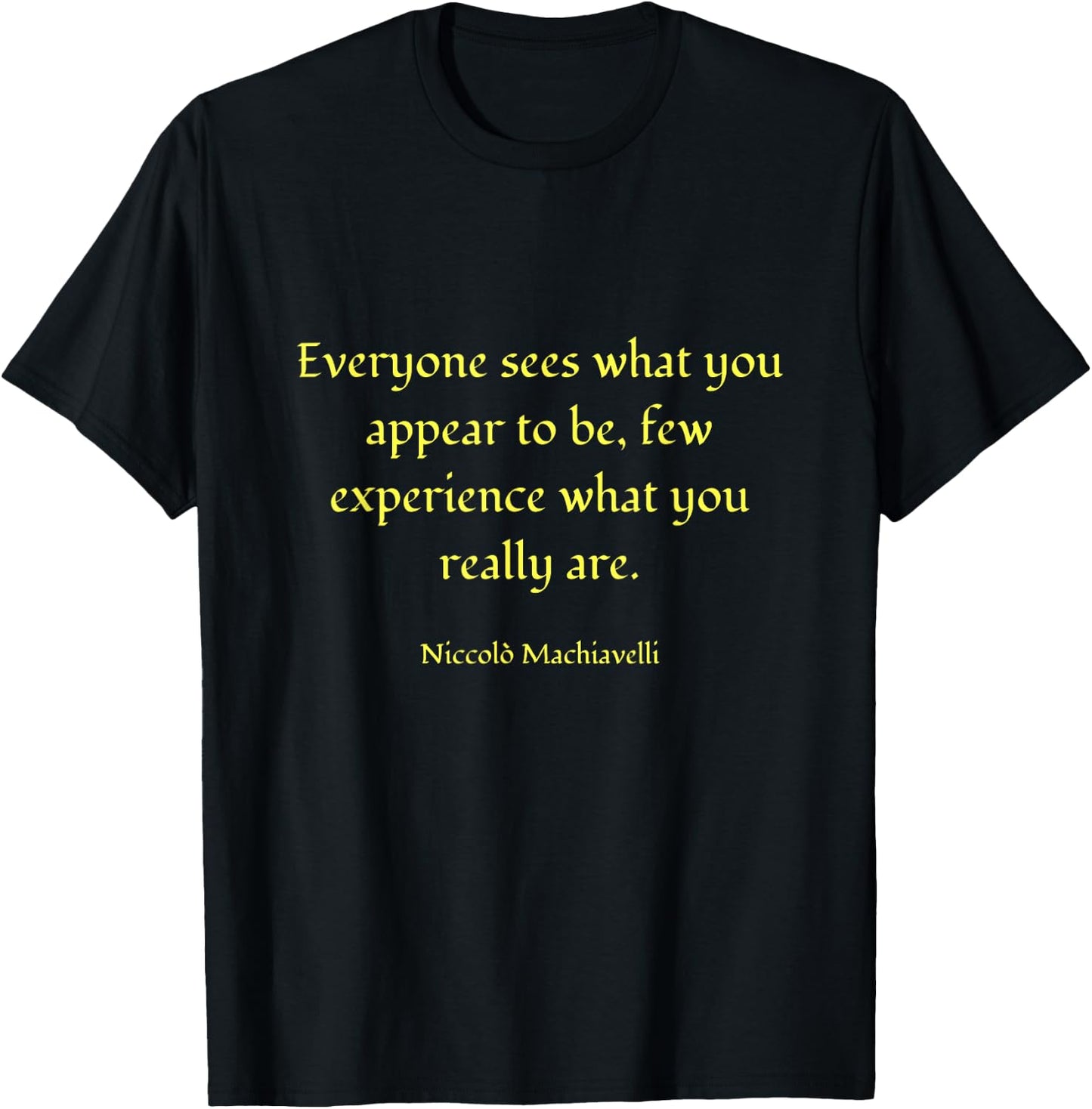 Niccolo Machiavelli quote t shirt T-Shirt - T-Shirt | Black