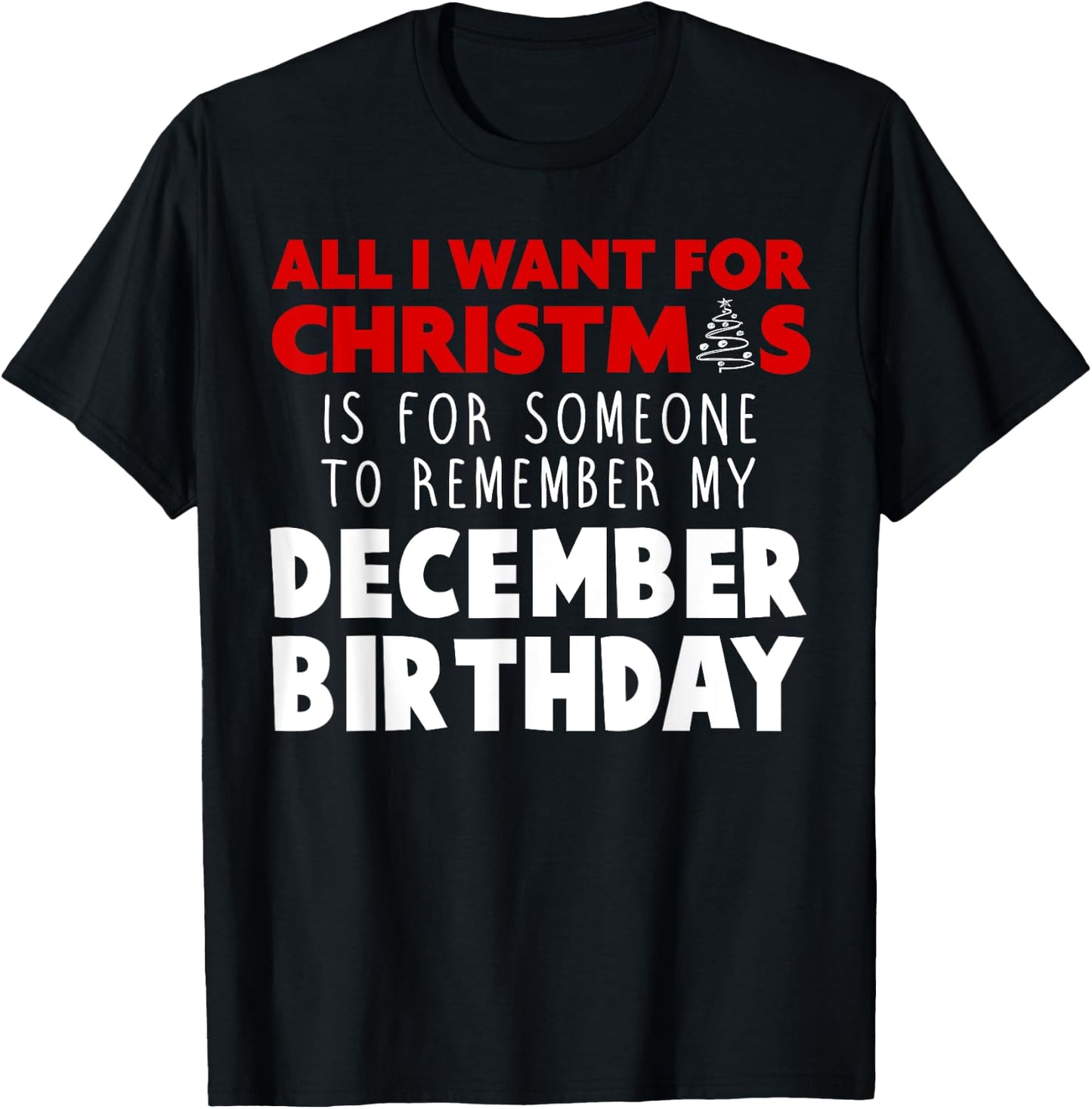 Birthmas December Christmas Birthday Shirt T-Shirt - T-Shirt | Black