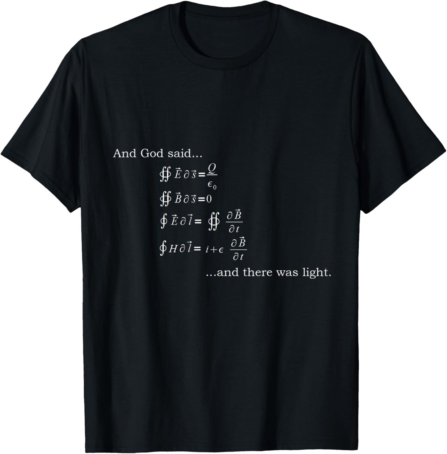 And God Said Maxwell's Equations And There Was Light T-Shirt - T-Shirt | Black