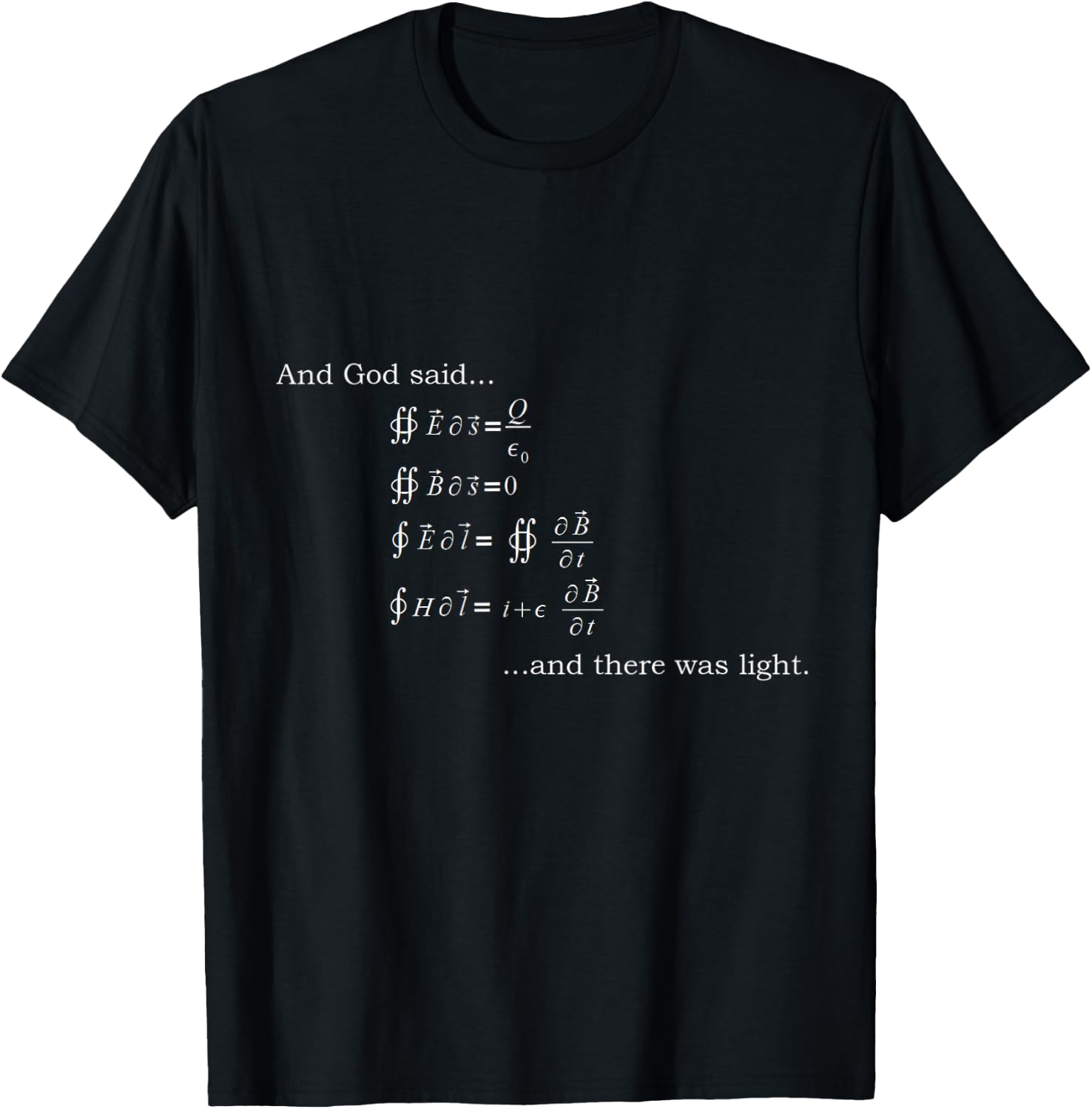 And God Said Maxwell's Equations And There Was Light T-Shirt - T-Shirt | Black