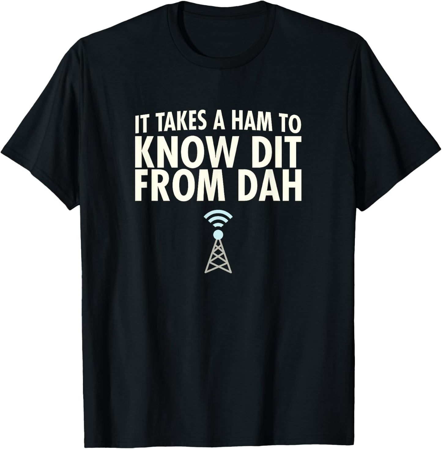 Dit From Dah Ham Radio : Morse Code CW Operator T-Shirt - T-Shirt | Black