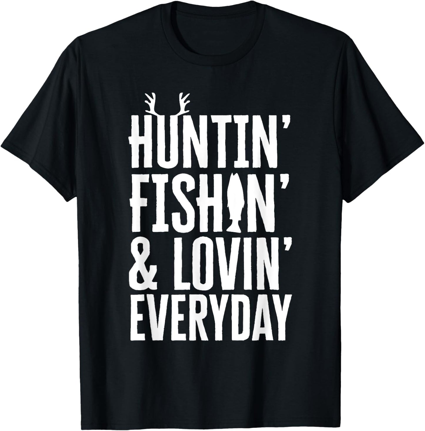 MAD LABS FATHERS DAY SHIRTS - Huntin' Fishin' And Lovin' Everyday , Men's Classic Fit Black Short Sleeve Shirt, Small T-Shirt - T-Shirt | Black