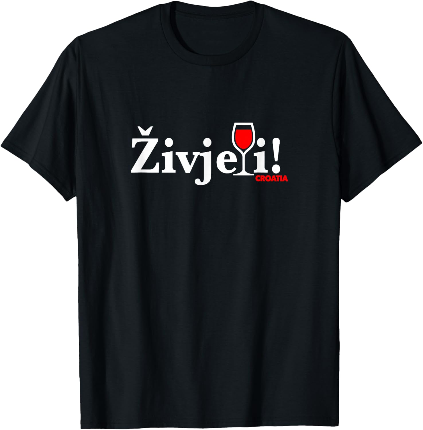 Zivjeli! (Cheers) Croatia Wine Shirt T-Shirt - T-Shirt | Black