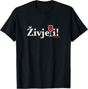 Zivjeli! (Cheers) Croatia Wine Shirt T-Shirt - T-Shirt | Black
