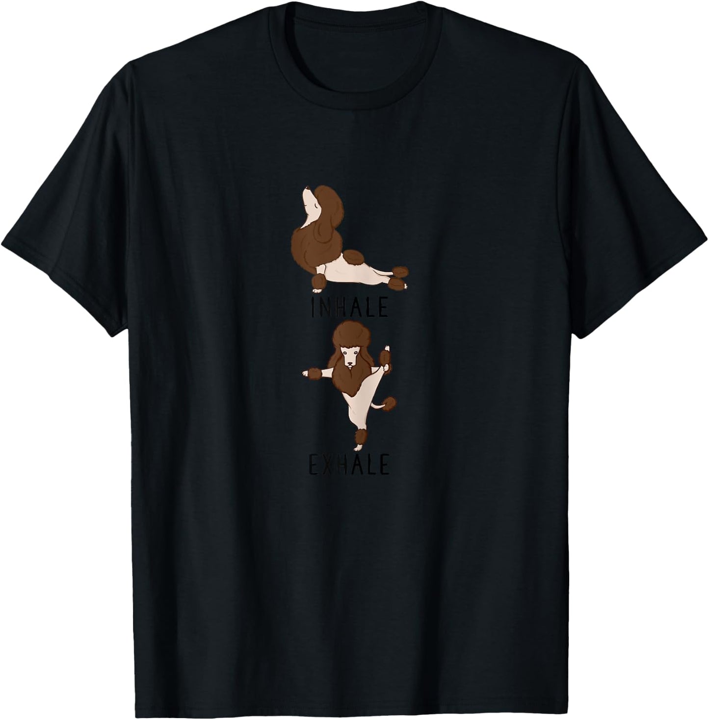 Inhale Exhale Brown Poodle Yoga Dog Shirt T-Shirt - T-Shirt | Black